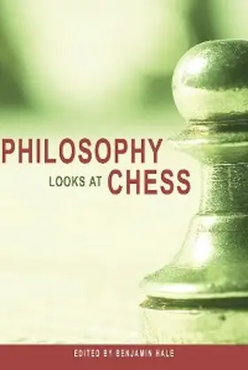 Hale |  Philosophy Looks at Chess | eBook | Sack Fachmedien