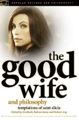Baltzer-Jaray / Arp |  The Good Wife and Philosophy | eBook | Sack Fachmedien