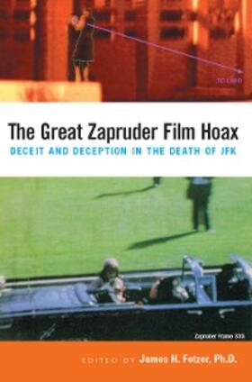 Fetzer | The Great Zapruder Film Hoax | E-Book | www.sack.de