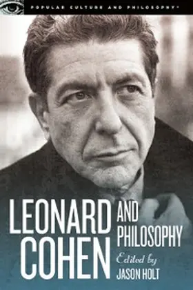Holt |  Leonard Cohen and Philosophy | eBook | Sack Fachmedien