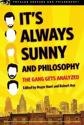 Hunt / Arp |  It's Always Sunny and Philosophy | eBook | Sack Fachmedien
