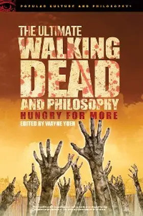 Yuen |  The Ultimate Walking Dead and Philosophy | eBook | Sack Fachmedien