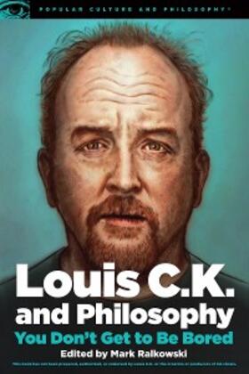 Ralkowski |  Louis C.K. and Philosophy | eBook | Sack Fachmedien