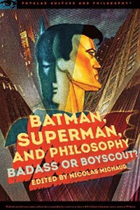 Michaud |  Batman, Superman, and Philosophy | eBook | Sack Fachmedien
