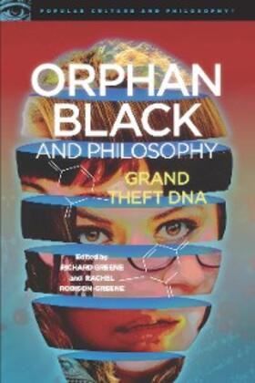 Greene / Robison-Greene |  Orphan Black and Philosophy | eBook | Sack Fachmedien
