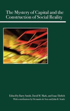 Smith / Mark / Ehrlich |  The Mystery of Capital and the Construction of Social Reality | eBook | Sack Fachmedien