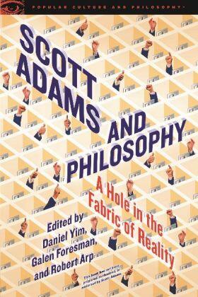 Yim / Foresman / Arp |  Scott Adams and Philosophy | Buch |  Sack Fachmedien