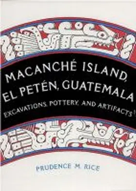Rice |  Macanché Island, El Petén, Guatemala | Buch |  Sack Fachmedien