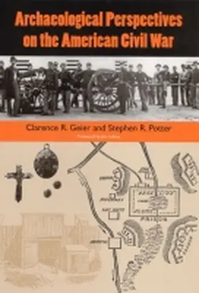 Geier / Potter |  Archaeological Perspectives on the American Civil War | Buch |  Sack Fachmedien