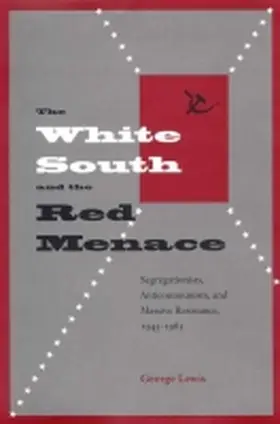 Lewis |  The White South and the Red Menace | Buch |  Sack Fachmedien