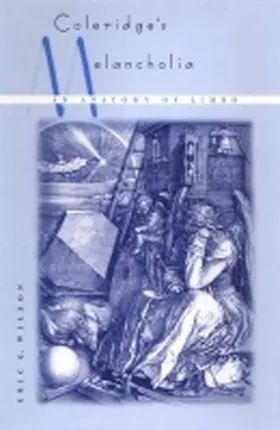 Wilson |  Coleridge's Melancholia | Buch |  Sack Fachmedien