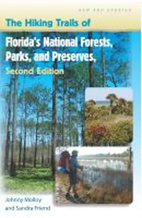 Molloy / Friend |  The Hiking Trails of Florida's National Forests, Parks, and Preserves | Buch |  Sack Fachmedien
