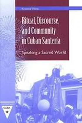  Ritual, Discourse, and Community in Cuban Santeria | Buch |  Sack Fachmedien