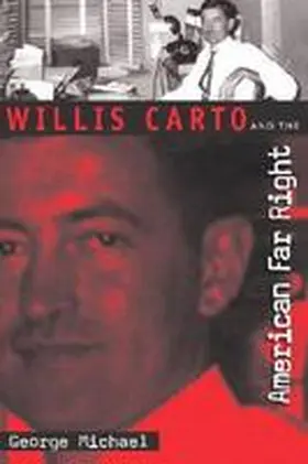 Willis Carto and the American Far Right | Buch | 978-0-8130-3198-9 | www.sack.de