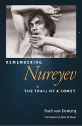 Dantzig |  Remembering Nureyev | Buch |  Sack Fachmedien
