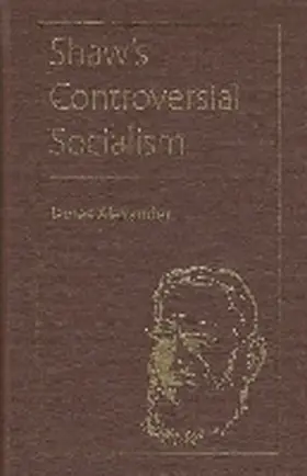 Alexander |  Shaw's Controversial Socialism | Buch |  Sack Fachmedien