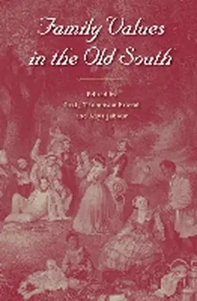 Friend / Jabour |  Family Values in the Old South | Buch |  Sack Fachmedien
