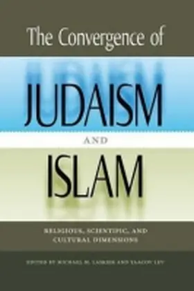 Laskier / Lev |  The Convergence of Judaism and Islam | Buch |  Sack Fachmedien