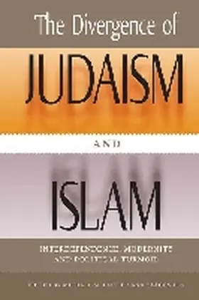 Laskier / Lev |  The Divergence of Judaism and Islam | Buch |  Sack Fachmedien