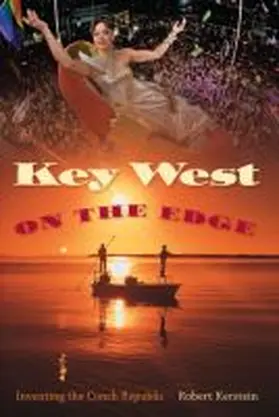 Kerstein |  Key West on the Edge: Inventing the Conch Republic | Buch |  Sack Fachmedien