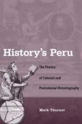 Thurner |  History's Peru | Buch |  Sack Fachmedien