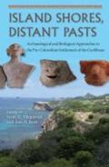Fitzpatrick / Ross |  Island Shores, Distant Pasts: Archaeological and Biological Approaches to the Pre-Columbian Settlement of the Caribbean | Buch |  Sack Fachmedien