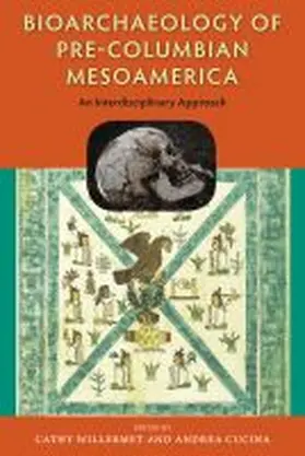 Willermet / Cucina |  Bioarchaeology of Pre-Columbian Mesoamerica | Buch |  Sack Fachmedien