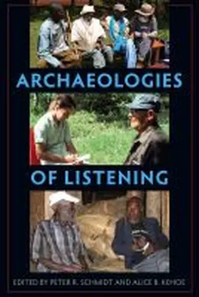 Schmidt / Kehoe |  Archaeologies of Listening | Buch |  Sack Fachmedien