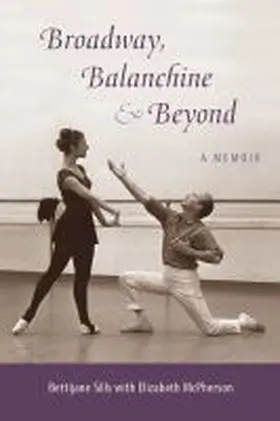 Sills |  Broadway, Balanchine, and Beyond | Buch |  Sack Fachmedien