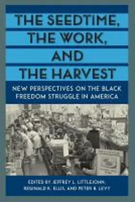 The Seedtime, the Work, and the Harvest | Buch | 978-0-8130-5667-8 | www.sack.de