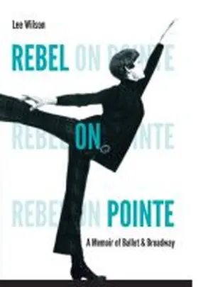 Wilson |  Rebel on Pointe | Buch |  Sack Fachmedien