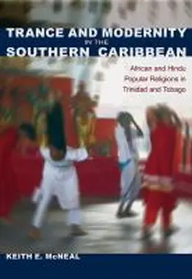 McNeal | Trance and Modernity in the Southern Caribbean | Buch | 978-0-8130-6136-8 | sack.de