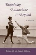 Sills |  Broadway, Balanchine, and Beyond | eBook | Sack Fachmedien