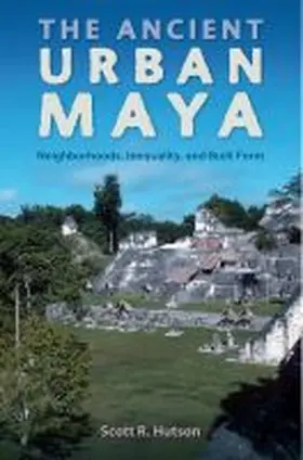 Hutson |  The Ancient Urban Maya | Buch |  Sack Fachmedien