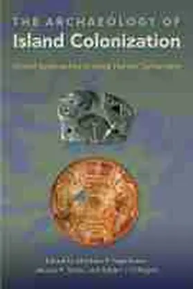 Napolitano / Stone / Dinapoli |  The Archaeology of Island Colonization | Buch |  Sack Fachmedien