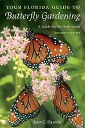 Daniels |  Your Florida Guide to Butterfly Gardening | Buch |  Sack Fachmedien