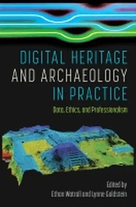 Watrall / Goldstein | Digital Heritage and Archaeology in Practice | Buch | 978-0-8130-6930-2 | sack.de