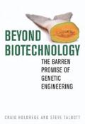 Holdrege / Talbott |  Beyond Biotechnology | eBook | Sack Fachmedien
