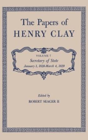 Clay / Seager | The Papers of Henry Clay | E-Book | sack.de