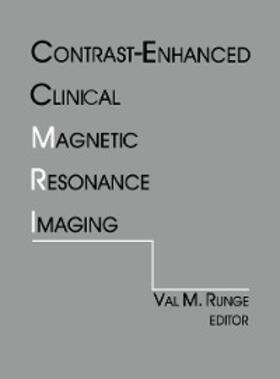 Runge | Contrast-Enhanced Clinical Magnetic Resonance Imaging | E-Book | sack.de