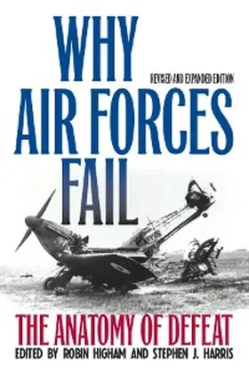 Higham / Harris |  Why Air Forces Fail | eBook | Sack Fachmedien
