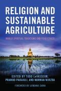 LeVasseur / Parajuli / Wirzba |  Religion and Sustainable Agriculture | eBook | Sack Fachmedien
