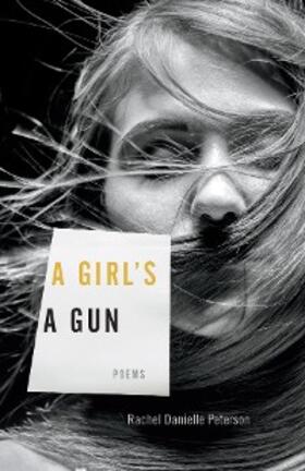 Peterson |  A Girl's A Gun | eBook | Sack Fachmedien