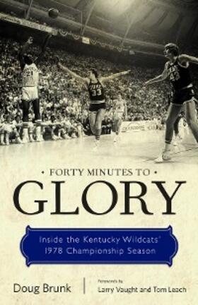 Brunk | Forty Minutes to Glory | E-Book | sack.de