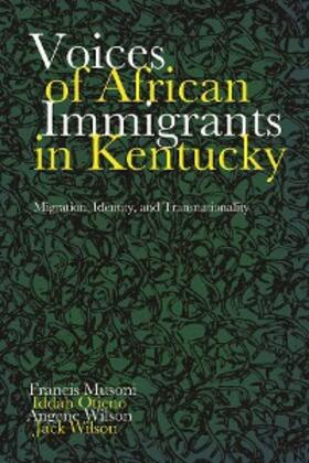 Musoni / Otieno / Wilson |  Voices of African Immigrants in Kentucky | eBook | Sack Fachmedien