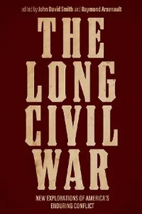 Smith / Arsenault |  The Long Civil War | eBook | Sack Fachmedien