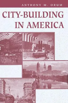 Orum | City-building In America | Buch | 978-0-8133-0843-2 | www.sack.de