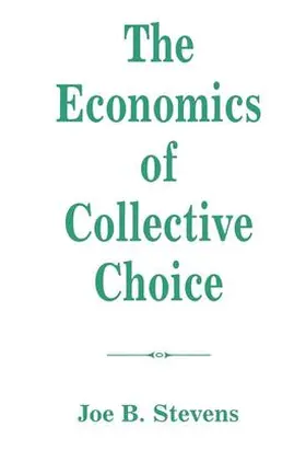 Stevens |  The Economics Of Collective Choice | Buch |  Sack Fachmedien