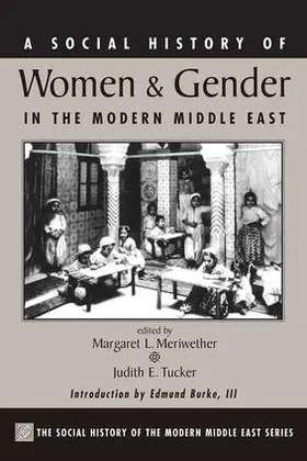 Meriwether / Tucker |  A Social History Of Women And Gender In The Modern Middle East | Buch |  Sack Fachmedien