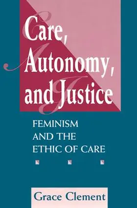 Clement |  Care, Autonomy, And Justice | Buch |  Sack Fachmedien